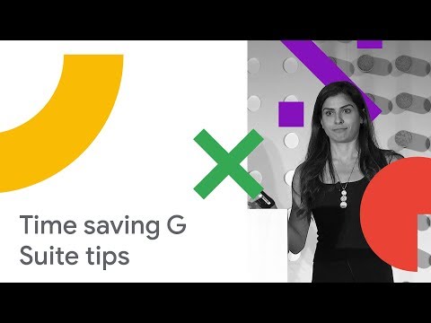 30 Time-Saving G Suite Tips to Help Your Employees be More Productive (Cloud Next '18)