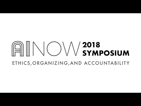 AI Now 2018 Symposium