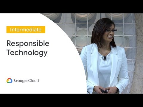 Defining and Deploying Responsible Technology (Cloud Next '19)