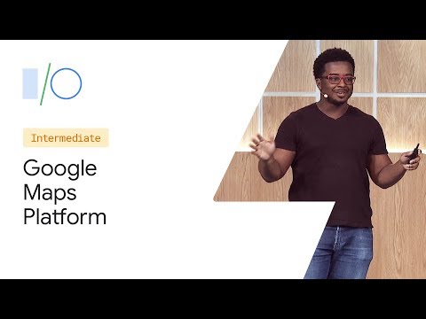 Google Maps Platform: A Deep Dive on Building for Performance and Scale (Google I/O'19)