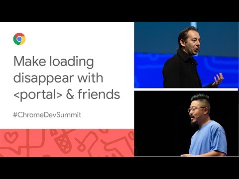 In which we make loading disappear with 'portal' and friends (Chrome Dev Summit 2019)