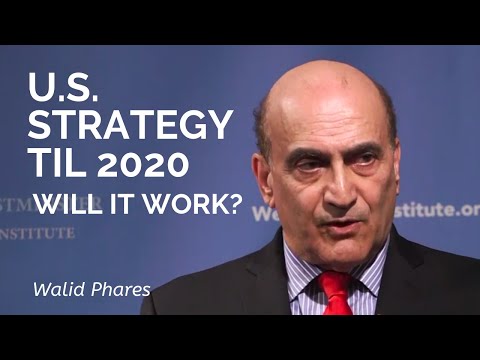 Walid Phares: US Strategy in the Middle East Till 2020: Will It Work?