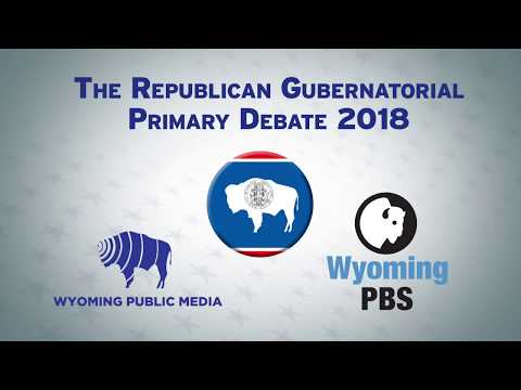 Wyoming Republican Gubernatorial Primary Debates - 2018