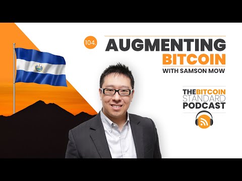 104. Augmenting Bitcoin with Samson Mow