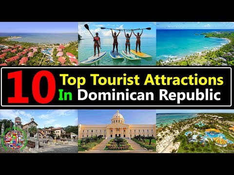 10 Top Tourist Attractions Places To Visit In Dominican Republic|Best Tourist Destinations To Travel