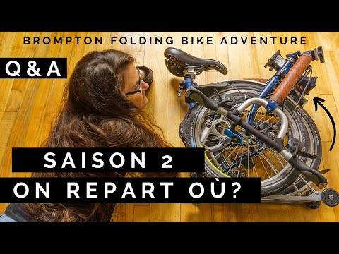 19 - BILAN ET JE RÉPONDS À VOS QUESTIONS - BROMPTON TOURING - BUDGET /  | La P'tite Réinventerie 