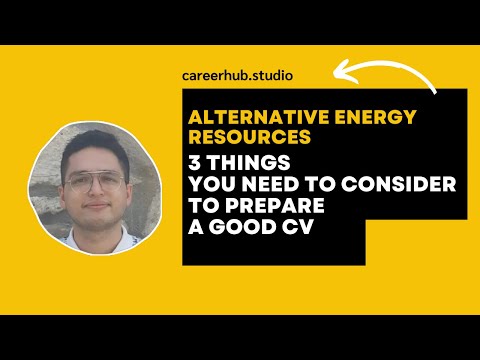 3 Things You Need to Prepare a Good Resume (CV) in Alternative Energy Sources Department