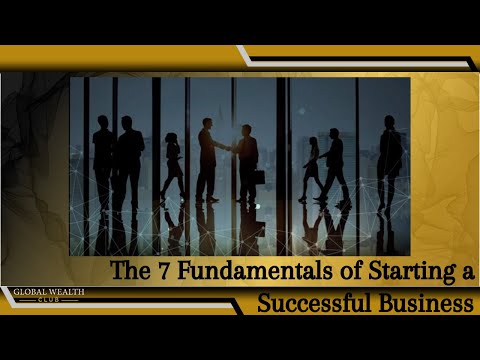 7 Fundamentals of Starting a Successful Business
