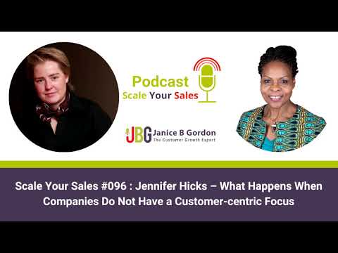 #096: Jennifer Hicks – What Happens When Companies Do Not Have a Customer-centric Focus