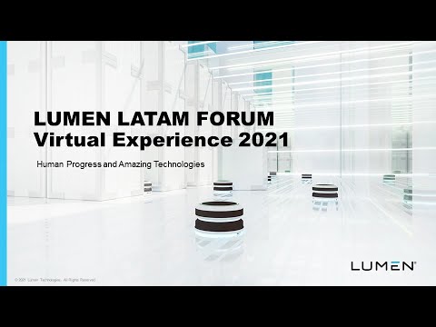  Human Progress and Amazing Technologies  Lumen Latam Forum 2021 (Agenda) 