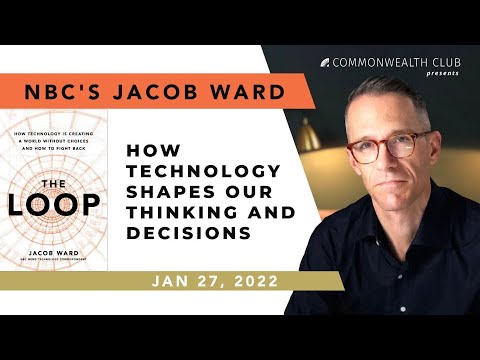 (Live Archive) NBC's Jacob Ward: How Technology Shapes Our Thinking and Decisions