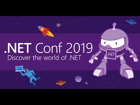 .NET Conf 2019 (Day 1)