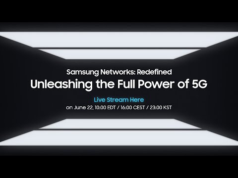 [Official Event] Samsung Networks: Redefined