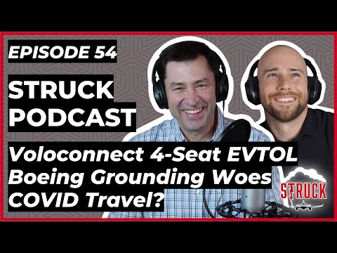 [Struck EP54] Voloconnect, Beta Technologies, Boeing Grounding Issues + COVID Travel?
