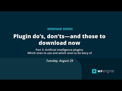[Webinar Series] Plugin do’s, don’ts—and those to download now Part 3 AI Plugins