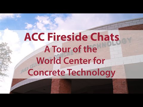 A Tour of the World Center for Concrete Technology
