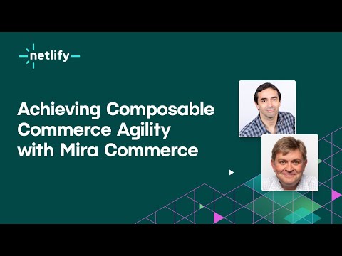 Achieving Agility with Composable Commerce: An Interview with Mira Commerce