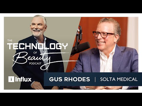 Advancing Laser & Energy-Based Aesthetic Technologies | Gus Rhodes of Solta Medical