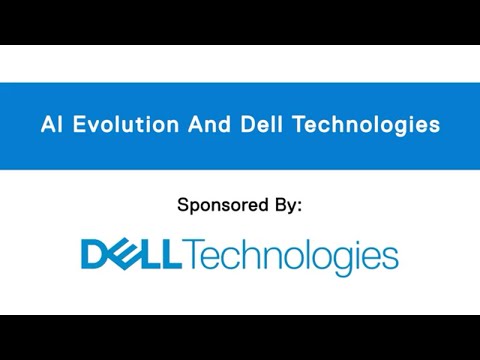 AI Evolution & Dell Technologies