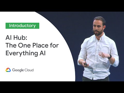 AI Hub: The One Place for Everything AI (Cloud Next ‘19 UK)