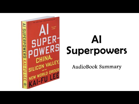 AI Superpowers by Kai-Fu Lee | Summary