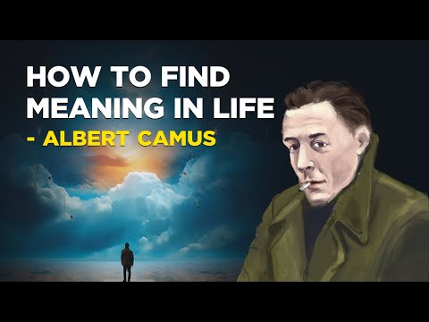 Albert Camus - How To Find Meaning In Life (Philosophy of Absurdism)