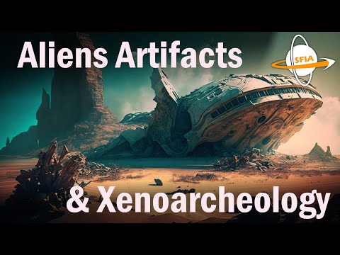 Aliens Artifacts & Xenoarcheology