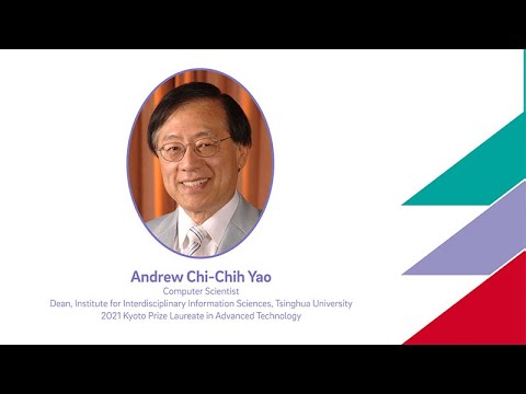 Andrew Yao - 2021 Kyoto Prize Laureate in Advanced Technology