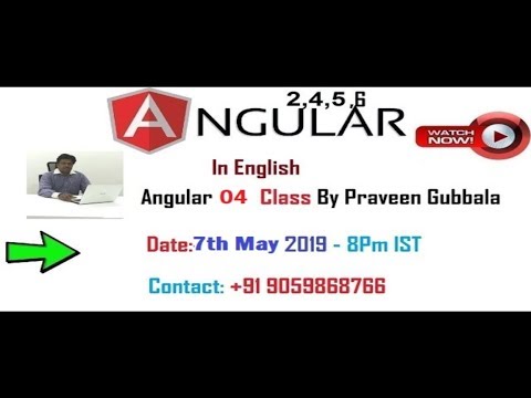 Angular 4th Class In English Praveen Gubbala 9059868766 I 07th may 2019