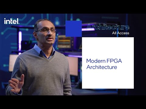 Architecture All Access: Modern FPGA Architecture | Intel Technology