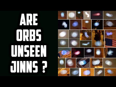 Are Orbs a Glimpse of the Unseen Jinn (Djinn)? | Higher Technologies Pyramids Power Plant