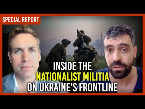 Aris Roussinos: Inside the nationalist militia on Ukraine’s frontline