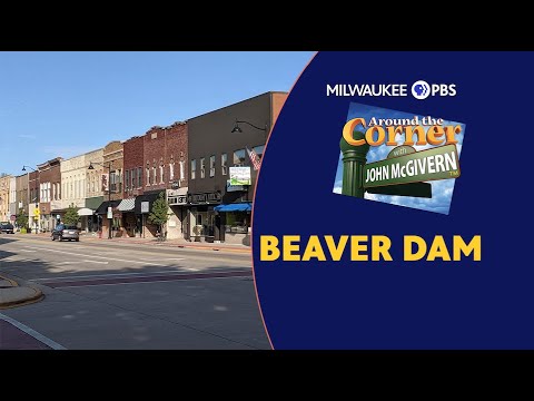 Around the Corner with John McGivern | Program | Beaver Dam