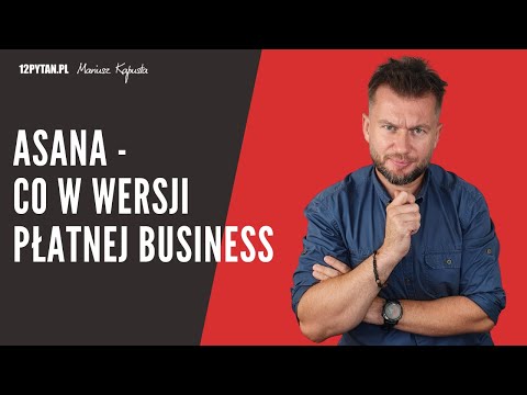 Asana - Co w płatnej wersji Business #186