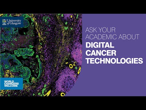 Ask yor Academic about MSC Digital Cancer Technologies at UofG (May 2023)