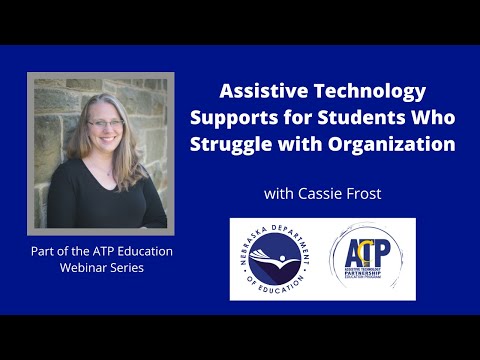 Assistive Technology Supports for Students who Struggle with Organization with Cassie Frost