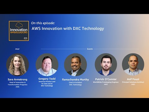 AWS Innovation with DXC Technology | Innovation Ambassadors