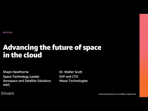 AWS re:Invent 2020: Advancing the future of space in the cloud