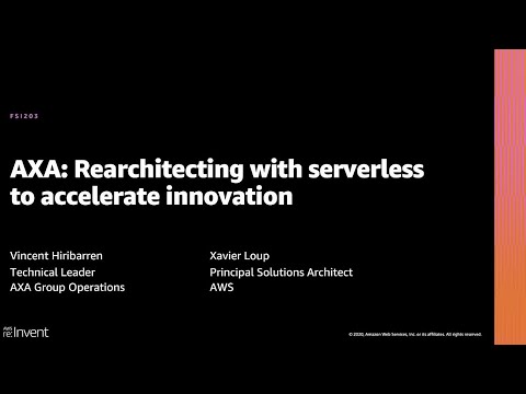 AWS re:Invent 2020: AXA: Rearchitecting with serverless to accelerate innovation