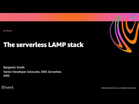 AWS re:Invent 2020: The serverless LAMP stack