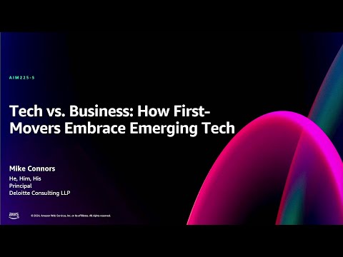 AWS re:Invent 2024 - Tech vs. business: How first-movers embrace emerging tech (AIM225)