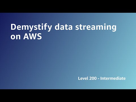 AWS Summit ANZ 2022 - Demystify data streaming on AWS (DATA7)