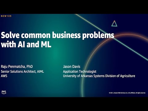 AWS Summit DC 2021: Solve common business problems with AI and ML