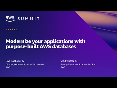 AWS Summit SF 2022 - Modernize your applications with purpose-built AWS databases (DAT202)
