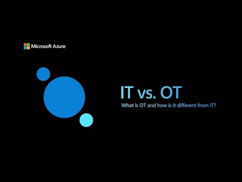 Azure Defender for IoT: IT vs. OT - What is OT and How is it Different from IT?