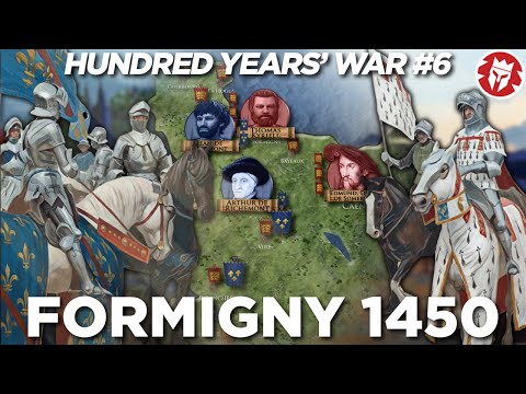 Battle of Formigny 1450 - Hundred Years' War DOCUMENTARY