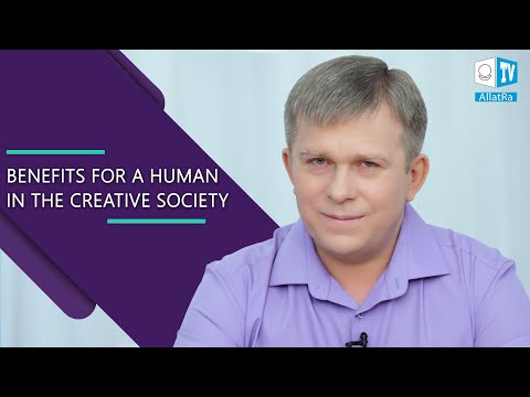 Benefits for a Human in the Creative Society