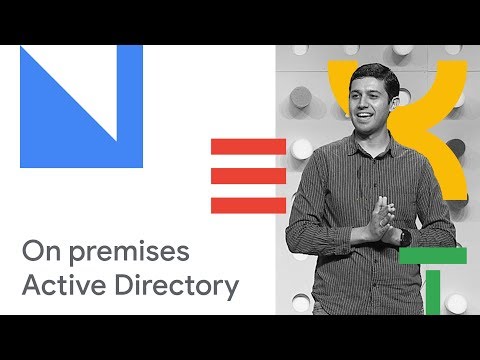 Best Practices for Extending On Premises Active Directory with Applications in GCP (Cloud Next '18) Best Practices for Extending On Premises Active Directory with Applications in GCP (Cloud Next '18)