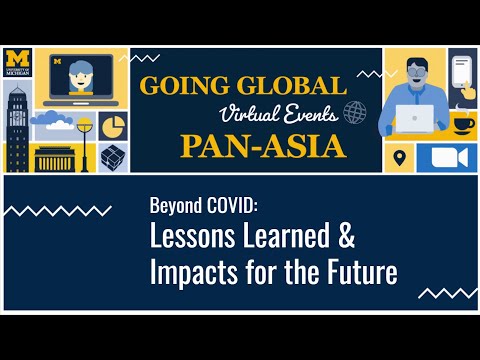 Beyond COVID: Lessons Learned & Impacts for the Future