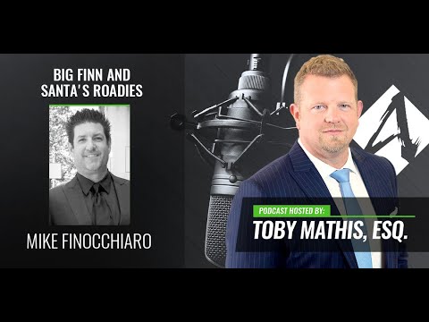 Big Finn and Santa's Roadies - Big Business & BIGGER HEART  (Toby Mathis Podcast)